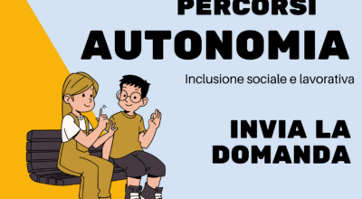 Invia la domanda per partecipare ai Percorsi di Autonomia: inclusione sociale e lavorativa