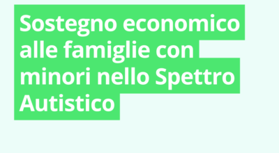 Sostegno economico alle famiglie con minori nello Spettro Autistico, domande entro il 30 Novembre 2024