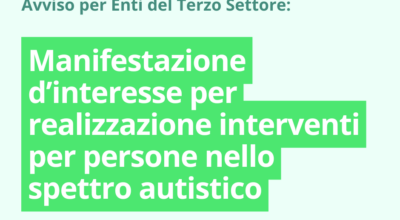 Interventi per persone nello spettro autistico: avviso di manifestazione di interesse per Enti del Terzo Settore