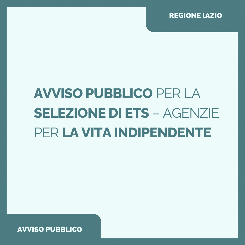 Agenzie per la Vita Indipendente nel Lazio: candidature entro il 7 Agosto 2025