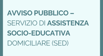 Avviso pubblico – Manifestazione di interesse per il Servizio di Assistenza Socio-Educativa Domiciliare (SED)