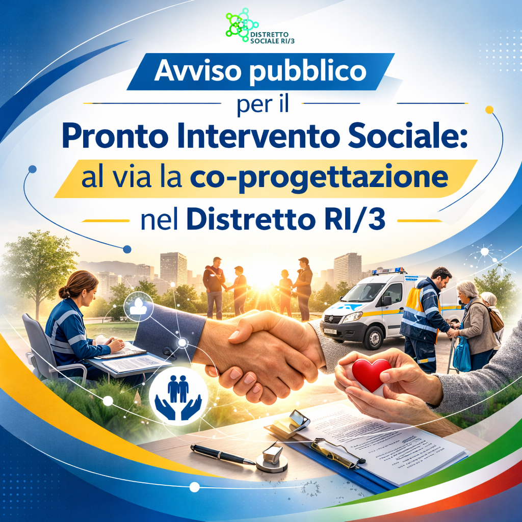 Avviso pubblico per il Pronto Intervento Sociale: al via la co-progettazione nel Distretto RI/3