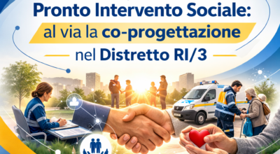 Avviso pubblico per il Pronto Intervento Sociale: al via la co-progettazione nel Distretto RI/3